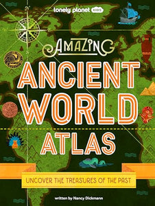 Lonely Planet Kids Amazing Ancient World Atlas 1 