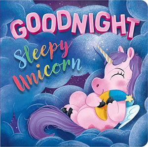 Goodnight, Sleepy Unicorn 