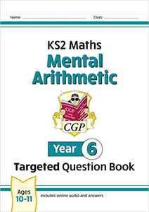 New KS2 Maths Year 6 Mental Arithmetic Targeted Question Book (incl. Online Answers & Audio Tests) 