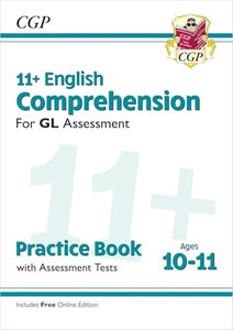 11+ GL English Comprehension Practice Book & Assessment Tests - Ages 10-11 (with Online Edition) 