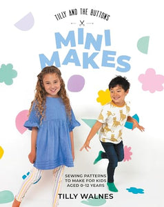 Tilly and the Buttons: Mini Makes 