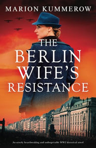 The Berlin Wife's Resistance 