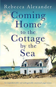 Coming Home to the Cottage by the Sea 