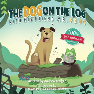 The Dog on the Log with His Friend Mr Frog 