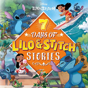 Disney Lilo & Stitch: 7 Days of Lilo & Stitch Stories 