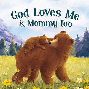 God Loves Mommy and Me Too 