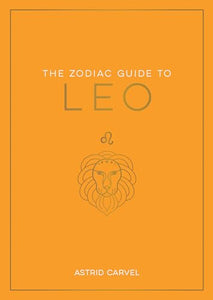 The Zodiac Guide to Leo 