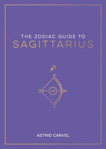 The Zodiac Guide to Sagittarius 