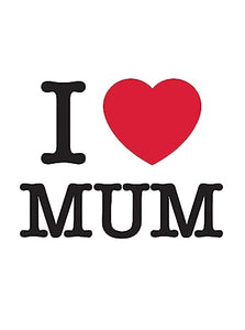 I Love Mum 