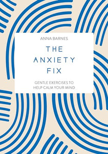 The Anxiety Fix 