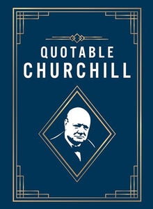 Quotable Churchill 