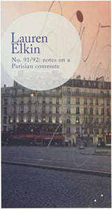 No. 91/92: notes on a Parisian commute 