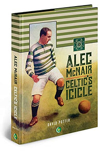 Alec McNair: Celtic's Icicle 