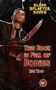 This Book is Full of Bodies 