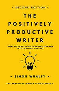 The Positively Productive Writer 