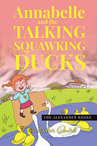 Annabelle and the Talking Squawking Ducks 