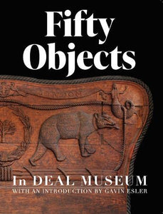 50 Objects in Deal Museum 