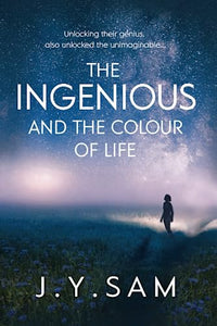 The Ingenious, and the Colour of Life 