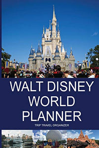 Walt Disney World Planner - Trip Travel Organizer 