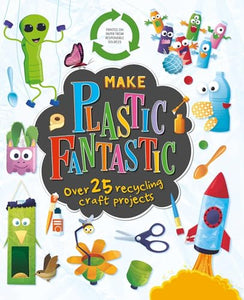 Make Plastic Fantastic 