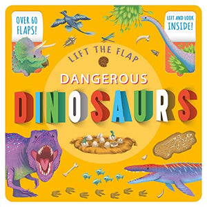 Lift the Flap Dangerous Dinosaurs 