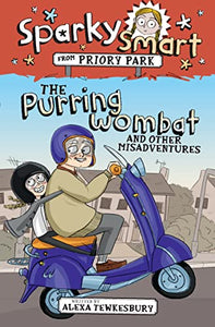 Sparky Smart from Priory Park - The Purring Wombat and Other Misadventures 