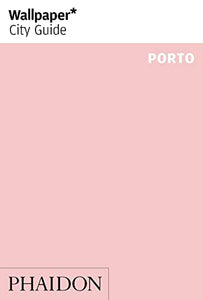 Wallpaper* City Guide Porto 