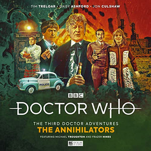 Doctor Who: The Third Doctor Adventures - The Annihilators 