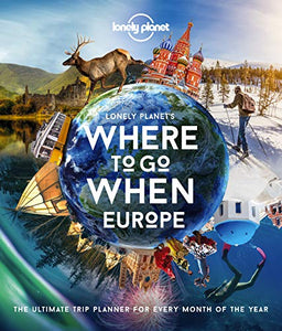 Lonely Planet Lonely Planet's Where To Go When Europe 