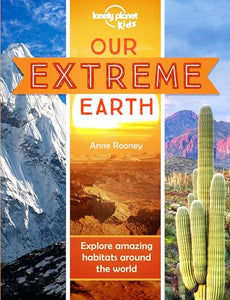 Lonely Planet Kids Our Extreme Earth 