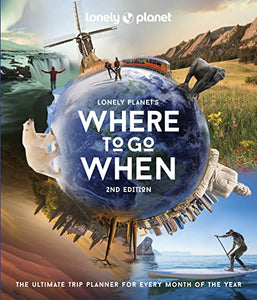 Lonely Planet's Where to Go When 