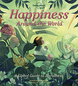 Lonely Planet Kids Happiness Around the World 