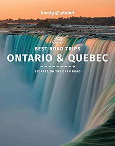 Lonely Planet Best Road Trips Ontario & Quebec 