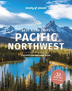 Lonely Planet Best Road Trips Pacific Northwest 