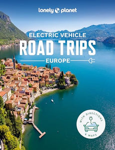 Lonely Planet Electric Vehicle Road Trips - Europe 