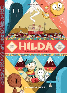 Hilda: The Wilderness Stories 