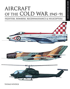 Aircraft of the Cold War 1945–1991 