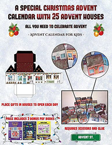 Advent Calendar for Kids (A special Christmas advent calendar with 25 advent houses - All you need to celebrate advent) 