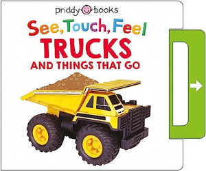 See, Touch, Feel: Trucks & Things That Go 