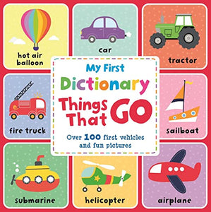 My First Dictionary Things That Go 