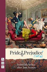 Pride and Prejudice* (*sort of) 