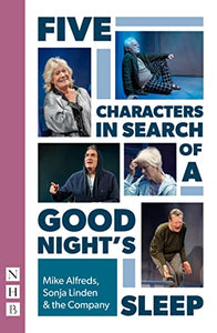 Five Characters in Search of a Good Night's Sleep 