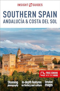 Insight Guides Southern Spain, Andalucía & Costa del Sol: Travel Guide with Free eBook 