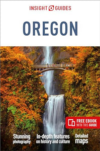 Insight Guides Oregon: Travel Guide with Free eBook 