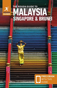 The Rough Guide to Malaysia, Singapore & Brunei (Travel Guide with Free eBook) 