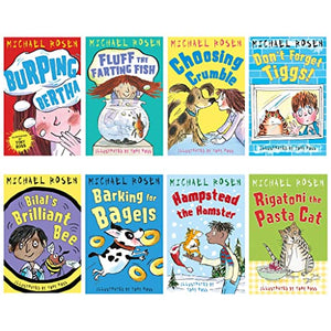 Michael Rosen 8 Books Collection(Burping Bertha, Fluff the Farting Fish, Choosing Crumble, Don't Forget Tiggs!, Bilal's Brilliant Bee,Barking for Bagels,Hampstead the Hamster & Rigatoni the Pasta Cat) 