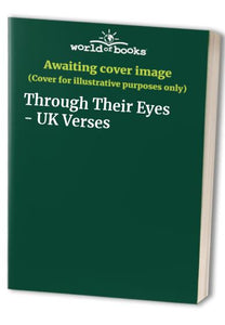 Through Their Eyes - UK Verses 