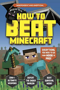 How to Beat Minecraft (Independent & Unofficial) 