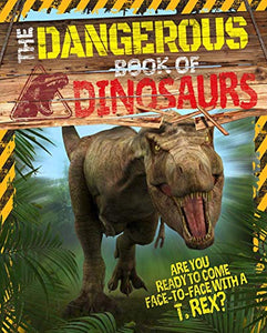 The Dangerous Book of Dinosaurs 