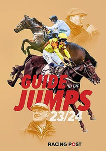 Racing Post Guide to the Jumps 2023-24 